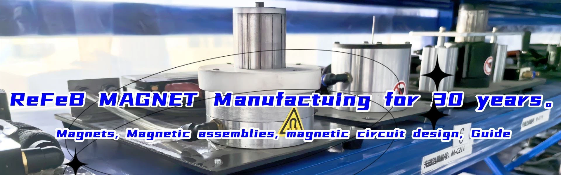 ReFeB MAGNET Manufactuing for 30 years